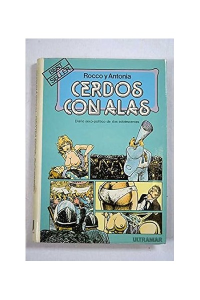 Cerdos con alas. Diario sexo-político de dos adolescentes